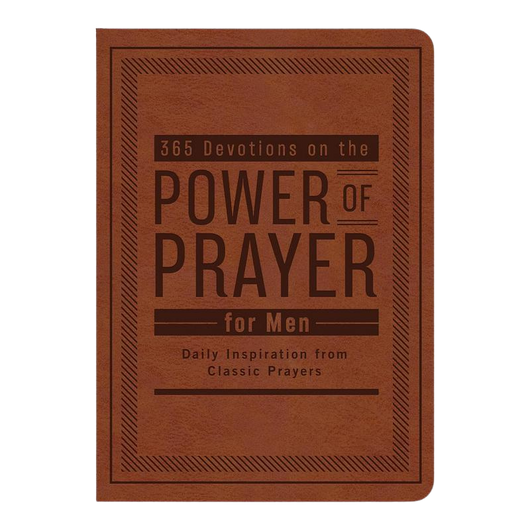 365 Devotions on the Power of Prayer for Men