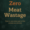 Zero Meat Wastage